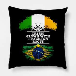 Irish Grown With Brazilian Roots - Gift for Brazilian With Roots From Brazil Pillow