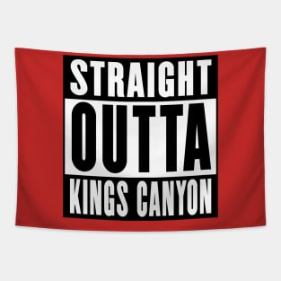 Straight Outta Kings Canyon Tapestry