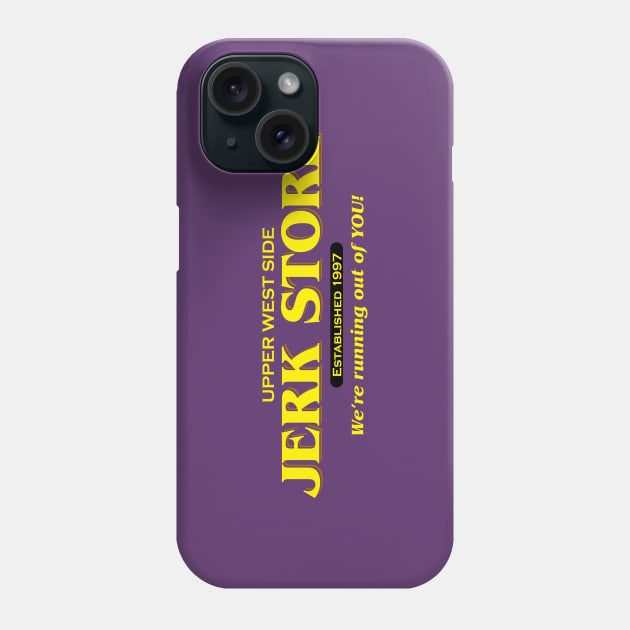 Upper West Side Jerk Store Phone Case by GloopTrekker