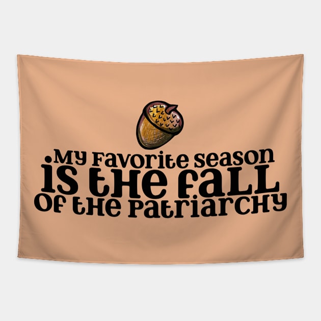 My Favorite season is the fall of the Patriarchy Tapestry by bubbsnugg