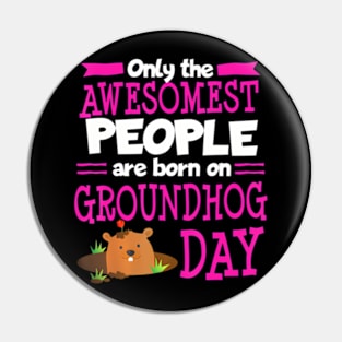 Groundhog Day 2024 Birthday Gag Best Friend Son Pin