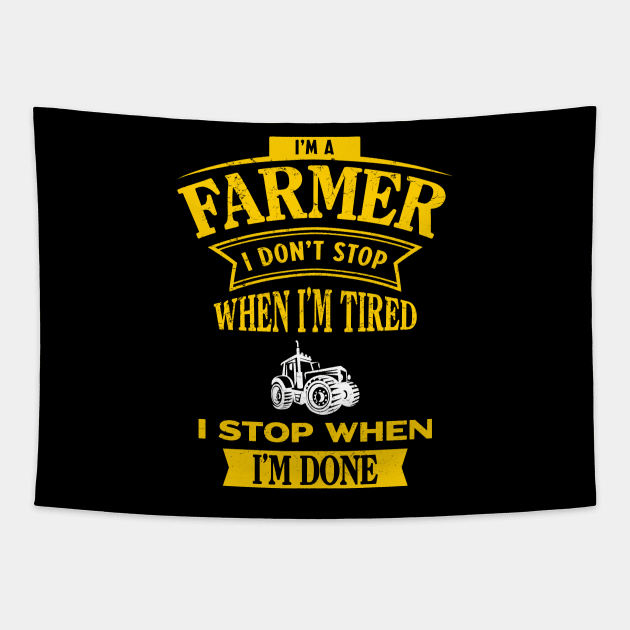 I'm a Farmer I Don't Stop - Tractor Lover - Funny Farm Tapestry by mstory