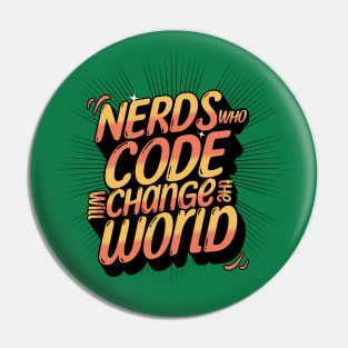 Nerds Who Code Will Rule The World Pin