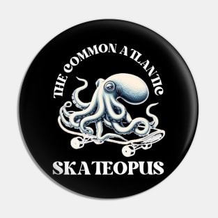 The Common Atlantic Skateopus Pin