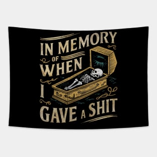 In memory of when I gave a shit Tapestry