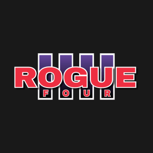 Rogue 4 T-Shirt