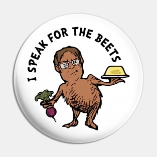 I Speak For The Beets Pin