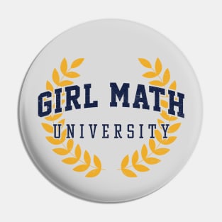 Girl Math University - Pop Culture Humor Pin