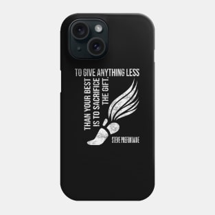 To Give Anything Less Than Best Prefontaine Phone Case