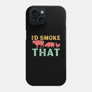 I'd Smoke That Phone Case