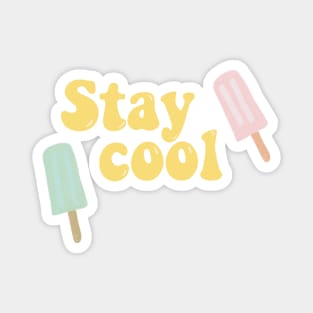 Popsicle Stay cool summer Magnet