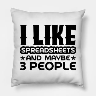 I like spreadsheets and maybe 3 people Pillow