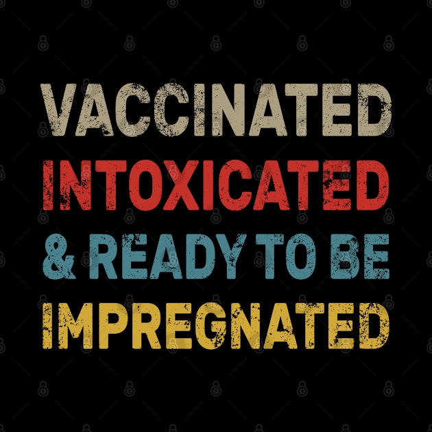 Vaccinated Intoxicated and ready to be Impregnated by Arts-lf