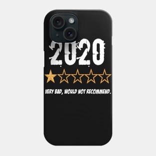 2020 Very Bad Would Not Recommend Phone Case