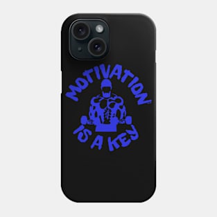 Motivation is a key! Phone Case