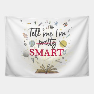 Tell me I'm SMART Tapestry