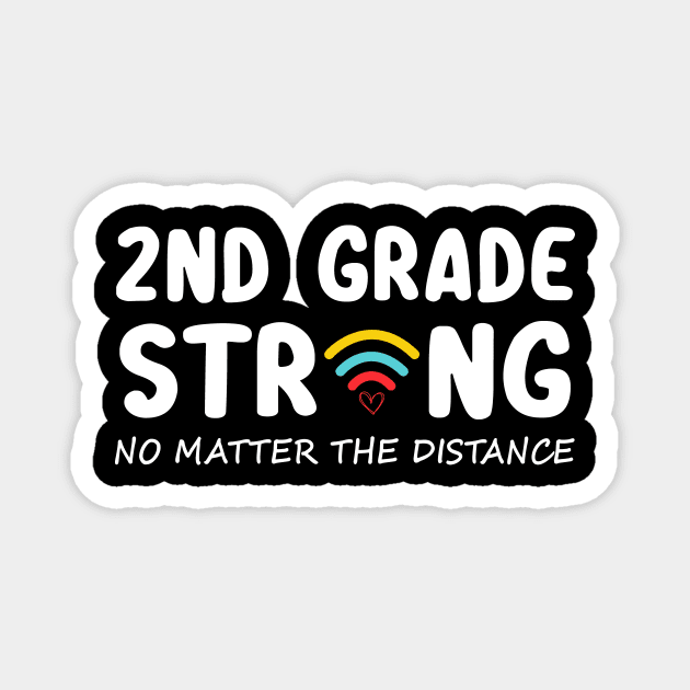 2nd Grade Strong No Matter Wifi The Distance Shirt Funny Back To School Gift Magnet by Alana Clothing