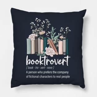 Booktrovert: A Person Who Prefers The Company Of Fictional Pillow