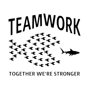 Teamwork. Together we're stronger T-Shirt