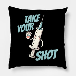 Take your Shot Injection Needle Nurse Humor Pillow