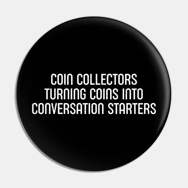 Coin Collectors Turning Coins into Conversation Starters Pin by trendynoize