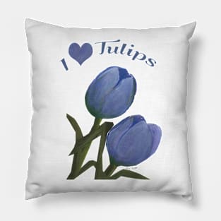 I Love Tulips in Blue by Cecile Grace Charles Pillow