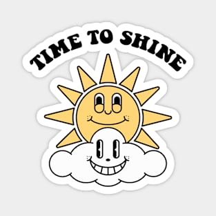 Time to shine Magnet