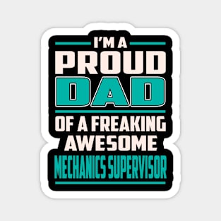 Proud DAD Mechanics Supervisor Magnet