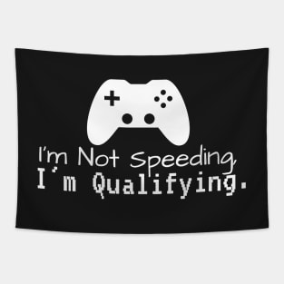 I'm Not Speeding, I'm Qualifying Tapestry