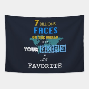 Valentine - You are my favorite face Tapestry