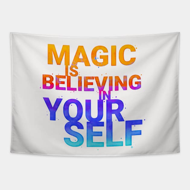 Magic is believing in yourself Tapestry by CalliLetters