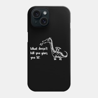 Cute Dragon Doodle What Doesn't Kill You Gives You XP Phone Case