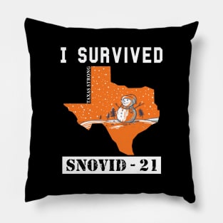 I Survived SNOVID shirt 2021 Texas Strong Snow Apocalypse Pillow