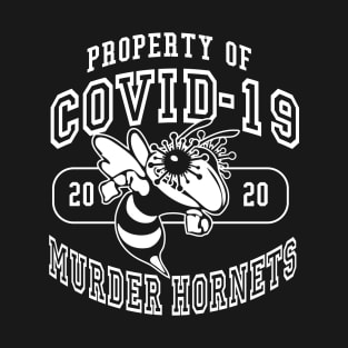 Covid-19 Murder Hornets T-Shirt