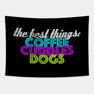 Coffee, Cuddles, Dogs Tapestry