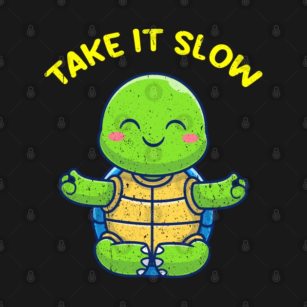 Take it slow cute turtle yoga pose by PositiveMindTee