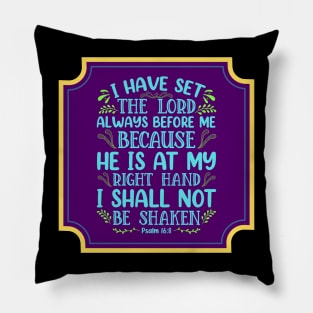 I Have Set The Lord Always Before Me Pillow