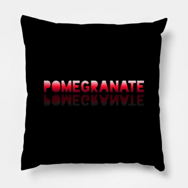 Pomegranate - Healthy Lifestyle - Foodie Food Lover - Graphic Typography Pillow by MaystarUniverse