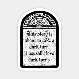 I Love Dark Turns, Wednesday Addams Quote Magnet