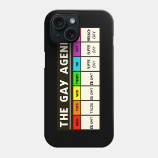 The GAY AGENDA!! Phone Case