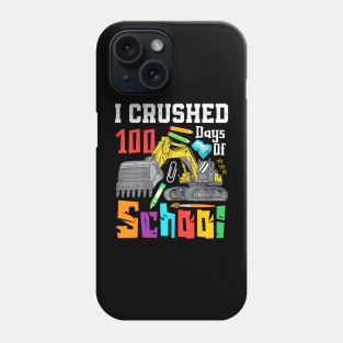 I Crushed 100 Days Of School Construction Vehicle Boys Phone Case