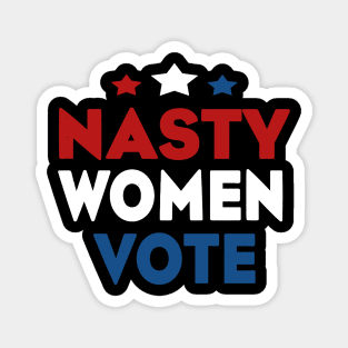 Nasty Women Vote 2020 Magnet