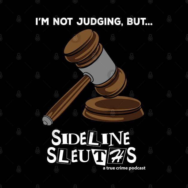 I'm not judging, but... by SidelineSleuths