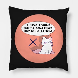 Speaking disability awareness cute cat Pillow