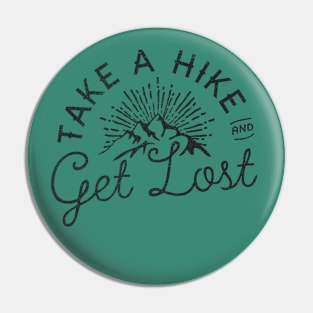 TAKE A HIKE Pin