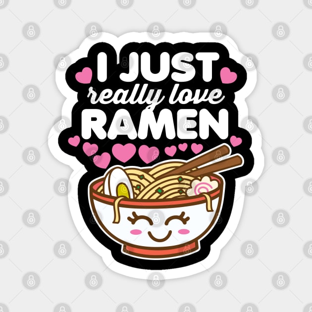 I Just Really Love Ramen Magnet by DetourShirts