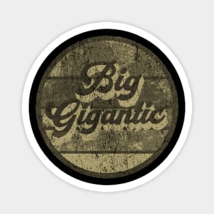 Big Gigantic design Magnet