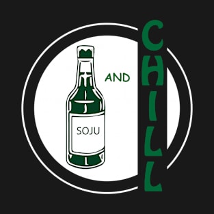 Soju and chill T-Shirt