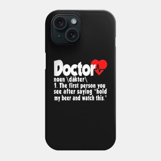 Funny Doctor Gift for Medical Med Student Graduation T-Shirt Phone Case