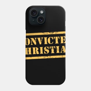 Convicted Christian | Jesus & God Phone Case